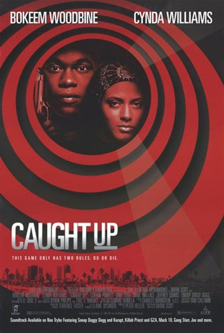 Caught Up Movie Poster Print