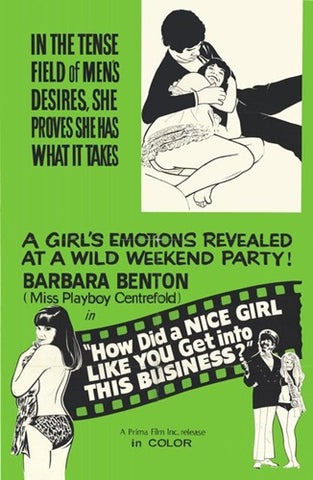 How Did a Nice Girl Like You Get Into Th Movie Poster Print