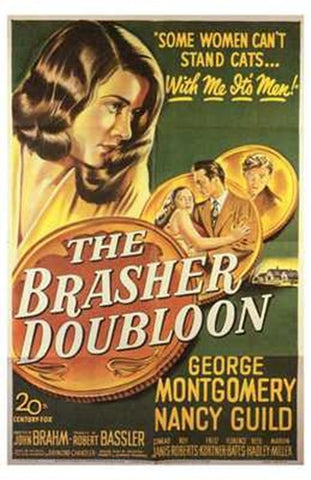 Brasher Doubloon Movie Poster Print