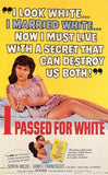 I Passed for White Movie Poster Print