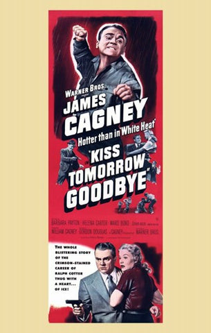 Kiss Tomorrow Goodbye Movie Poster Print