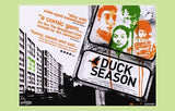 Duck Season Movie Poster Print
