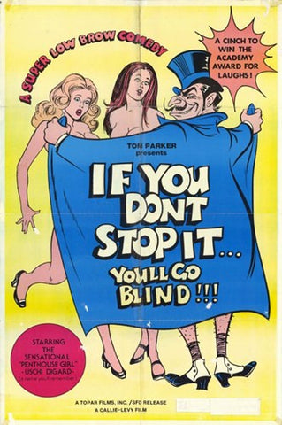 If You Don't Stop It You'll Go Blind Movie Poster Print
