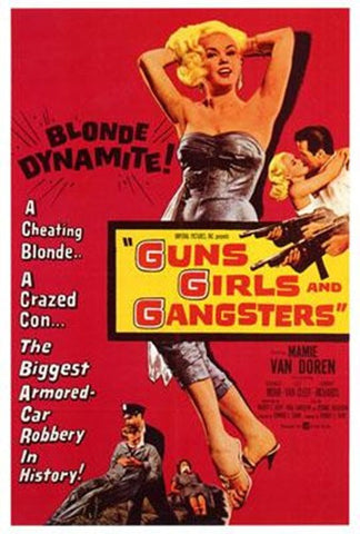 Guns  Girls And Gangsters Movie Poster Print