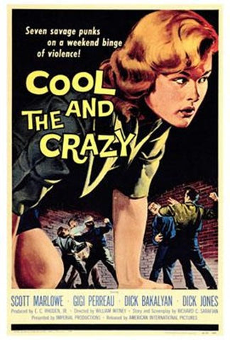 The Cool And The Crazy Movie Poster Print