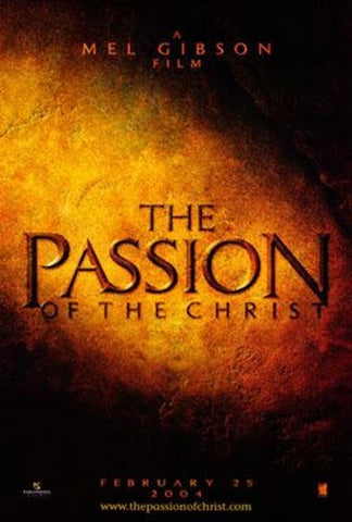 The Passion Of The Christ Movie Poster Print