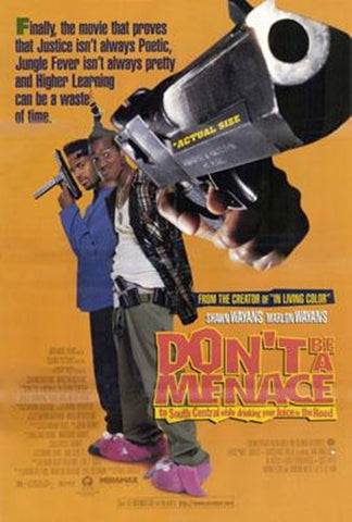 Don't Be A Menace To South Central While Movie Poster Print