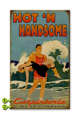Hot and Handsome Metal 18x30