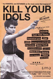Kill Your Idols Movie Poster Print