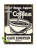 Good Things Happen Over Coffee Wood 23x31