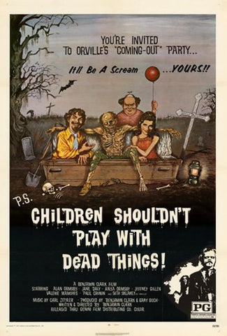 Children Shouldn't Play With Dead Things Movie Poster Print