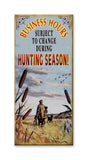 Business Hours, Hunting Season Metal 10.5x24