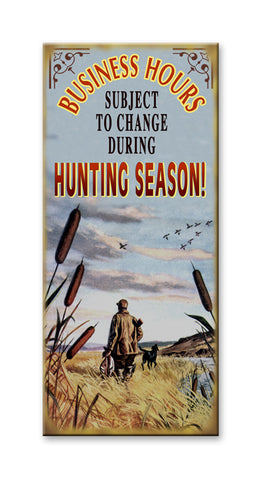 Business Hours, Hunting Season Metal 10.5x24