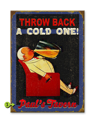 Throw Back a Cold One Metal 17x23