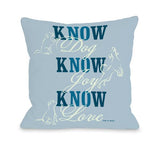 Know Dog Blue Throw Pillow by Dog Is Good