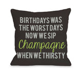 Birthdays Was The Worst Days Throw Pillow by OBC 18 X 18