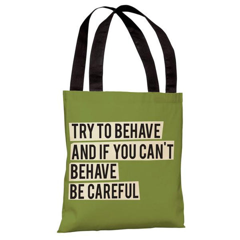 Try to Behave - Green Tote Bag by