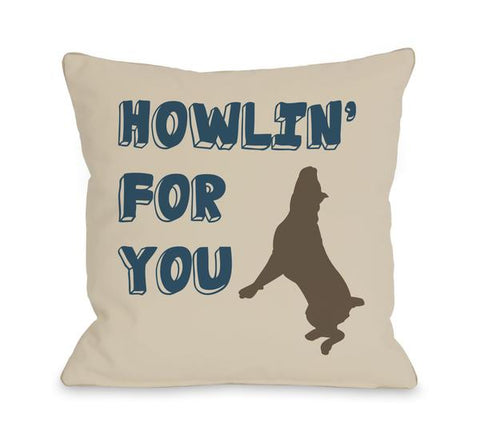 Howlin' For You Dog Throw Pillow by