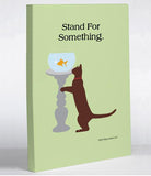 Stand For Something Cat Canvas Wall Decor by Dog is Good