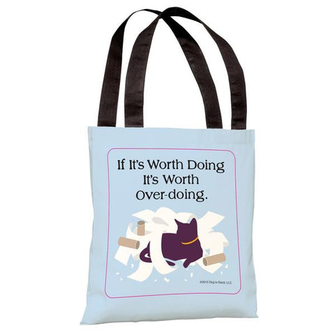 Worth Doing Cat Tote Bag by Dog is Good