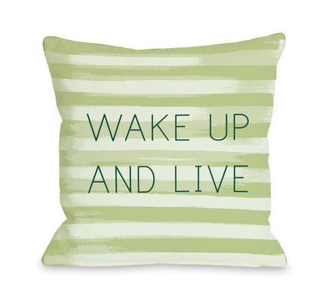 Wake Up and Live Stripe - Green Multi Throw Pillow by OBC 18 X 18