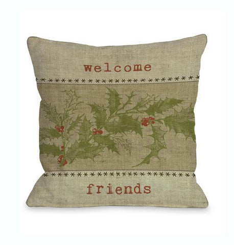 Welcome Friends Holly Throw Pillow by Kate Ward Thacker