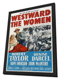 Westward the Women 11 x 17 Movie Poster - Style A - in Deluxe Aluminum Frame