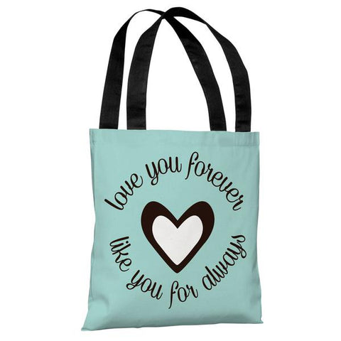 Love You Forever Like You For Always Tote Bag by