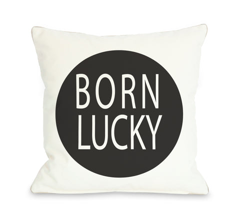 Born Lucky Circle - Black Throw Pillow by OBC 18 X 18