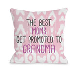 The Best Moms Grandma Throw Pillow by OBC 18 X 18