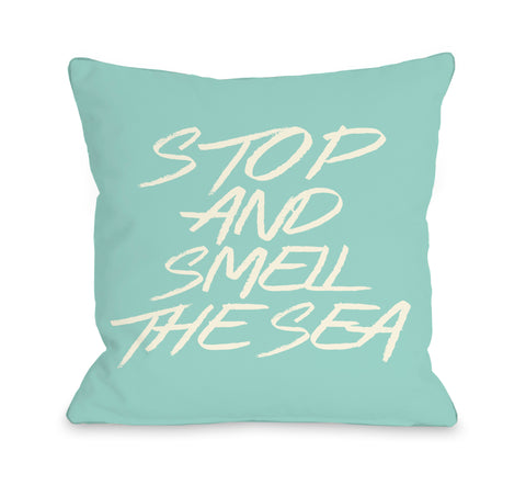 Stop and Smell the Sea - Beach Glass Throw Pillow by OBC 18 X 18