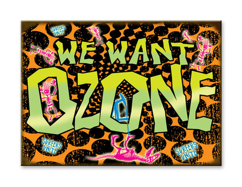 We Want Ozone Metal 23x31