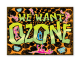 We Want Ozone Metal 28x38