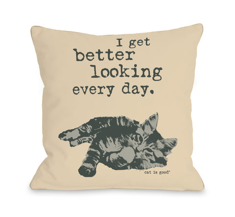 Better Looking Every Day - Tan Grey Throw Pillow by Dog is Good 18 X 18