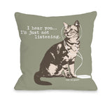 Hear You, Not Listening - Artichoke Almond Throw Pillow by Dog is Good 18 X 18