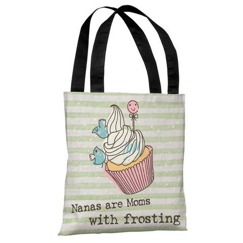Nana's are Moms with Frosting - Multi Tote Bag by
