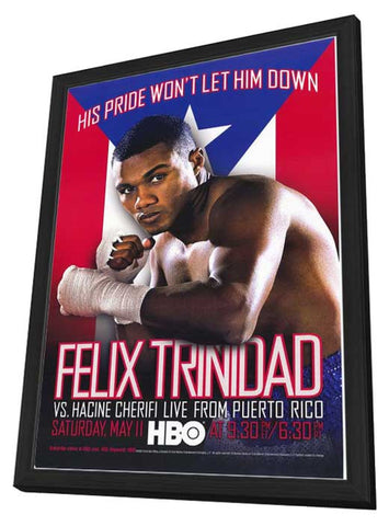 Felix Trinidad vs Hacine Cherifi 11 x 17 Boxing Promo Poster - Style A - in Deluxe Wood Frame