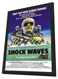 Shock Waves 11 x 17 Movie Poster - Style A - in Deluxe Aluminum Frame