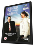 Ashes to Ashes 11 x 17 Movie Poster - UK Style A - in Deluxe Aluminum Frame