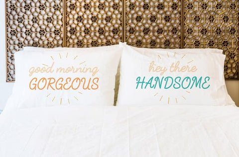 Good Morning Gorgeous, Hey There Handsome - Multi Set of Two Pillow Case by