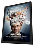 Casino Jack and the United States of Money 11 x 17 Movie Poster - Style A - in Deluxe Aluminum Frame