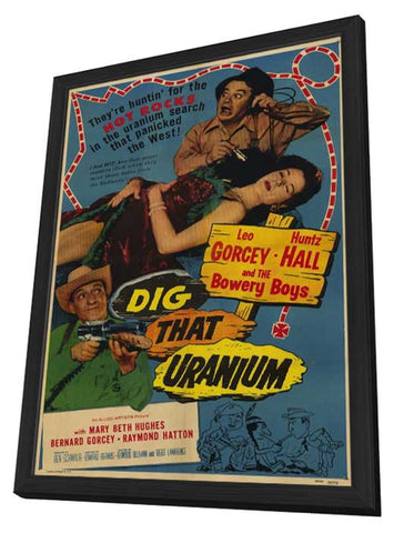 Dig that Uranium 11 x 17 Movie Poster - Style A - in Deluxe Wood Frame
