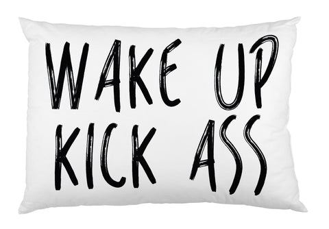 Wake Up Kick Ass - Black 15x19 Printed Standard Pillow Case by OBC 20 X 30