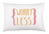 Worry Less - Peach Yellow Single Pillow Case by OBC 20 X 30