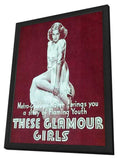 These Glamour Girls 11 x 17 Movie Poster - Style A - in Deluxe Aluminum Frame
