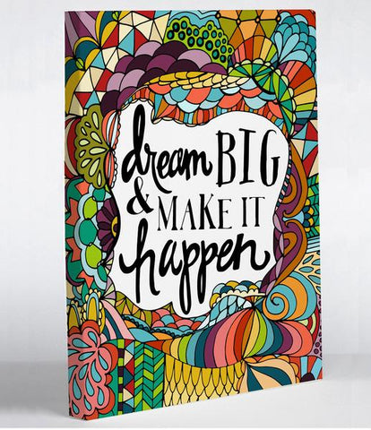 Dream Big, Make It Happen - Multi Canvas Wall Decor by Pen & Paint