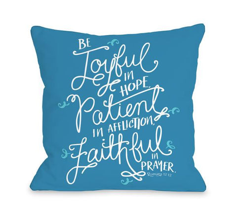 Joyful Patient Faithful - Blue Throw Pillow by Pen & Paint