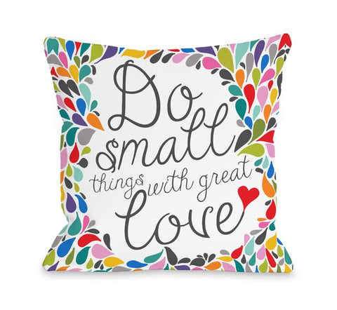 Small Things Great Love - Multi Throw Pillow by Pen & Paint