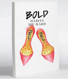 Bold Habits Die Hard Shoes - Multi Canvas Wall Decor by lezleeelliot