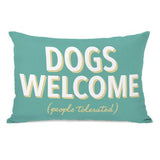 Dogs Welcome People Tolerated Outdoor Throw Pillow by